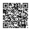 公司衛生間洗臉臺上狂肏新來的實習生露臉國語對白 廣東大奶學生妹第一次做愛露臉 出租屋爆日別人的粉嫩老婆就是爽小露臉 溫州小情侶啪啪實錄女上位草的很歡樂國語對白的二维码