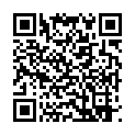 [7sht.me]小 旅 店 針 孔 TP像 是 一 對 偸 情 男 女 進 屋 就 開 始 熱 吻 纏 綿 男 的 口 活 不 錯 把 女 的 舔 的 無 比 銷 魂 美 女 的 奶 子 白 又 大的二维码